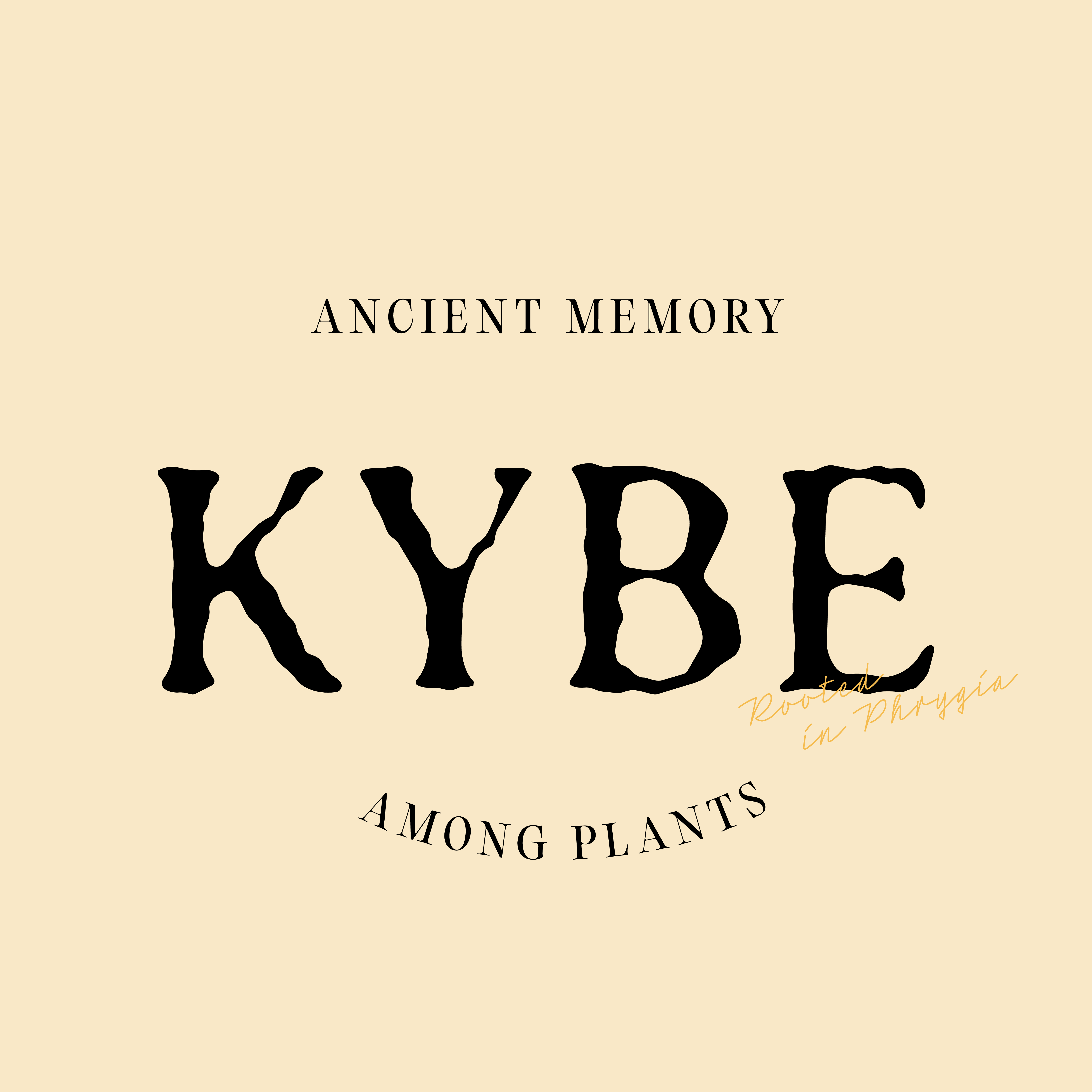 KYBE — Ancient Memory. Among Plants.